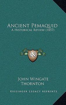 portada ancient pemaquid: a historical review (1857) (en Inglés)