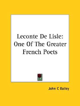 portada leconte de lisle: one of the greater french poets