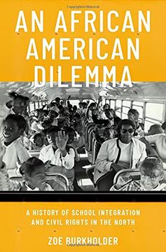 portada An African American Dilemma: A History of School Integration and Civil Rights in the North 