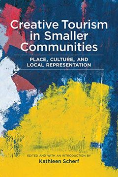 portada Creative Tourism in Smaller Communities: Place, Culture, and Local Representation (en Inglés)