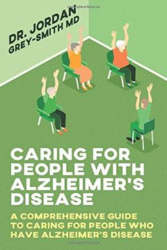 portada Caring for People With Alzheimer’S Disease: A Comprehensive Guide to Caring for People who Have Alzheimer’S Disease (en Inglés)