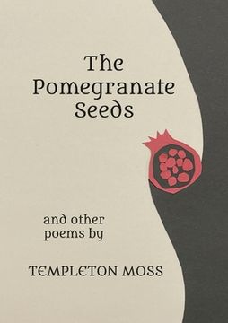portada The Pomegranate Seeds: And Other Poems