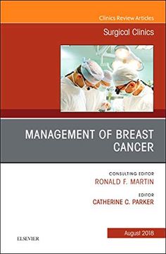 portada Management of Breast Cancer, an Issue of Surgical Clinics, 1e (The Clinics: Surgery) (en Inglés)