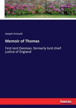 portada Memoir of Thomas: First lord Denman, formerly lord chief justice of England (en Inglés)