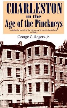 portada charleston in the age of the pinckneys (en Inglés)