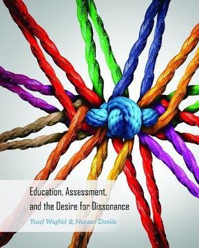 portada Education, Assessment, and the Desire for Dissonance (Global Studies in Education)