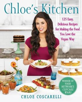 portada chloe ` s kitchen: 125 easy, delicious recipes for making the food you love the vegan way (en Inglés)