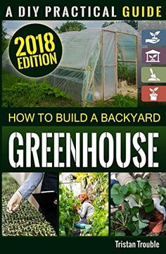 portada How to Build a Backyard Greenhouse (en Inglés)
