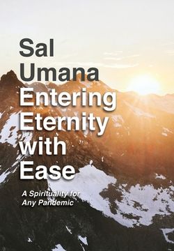 portada Entering Eternity with Ease: A Spirituality for Any Pandemic (en Inglés)