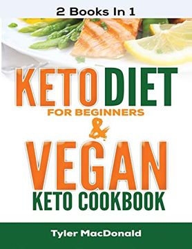 portada Keto Diet for Beginners and Vegan Keto Cookbook: 2 Books in 1 (en Inglés)