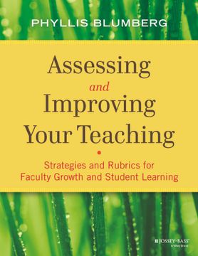 portada Assessing And Improving Your Teaching: Strategies And Rubrics For Faculty Growth And Student Learning