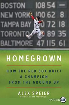 portada Homegrown: How the red sox Built a Champion From the Ground up (en Inglés)