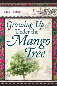 portada Growing Up Under the Mango Tree (en Inglés)