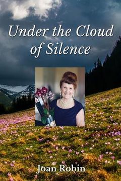 portada Under the Cloud of Silence: An Autobiography (in English)
