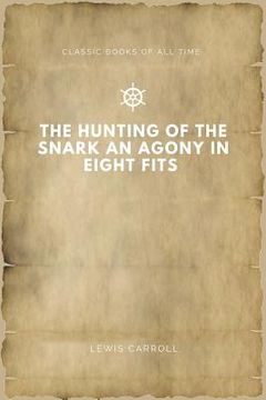 portada The Hunting of the Snark An Agony in Eight Fits (in English)