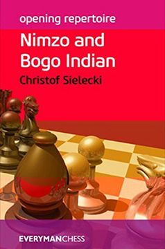 portada Opening Repertoire: Nimzo and Bogo Indian (Everyman Chess-Opening Repertoire)