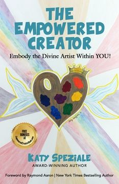 portada The Empowered Creator: Embody the Divine Artist Within YOU! (en Inglés)
