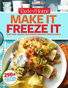 portada Taste of Home Make It Freeze It: 295 Make-Ahead Meals that Save Time & Money