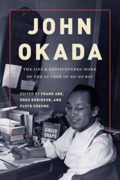 portada John Okada: The Life And Rediscovered Work Of The Author Ofno-No Boy 