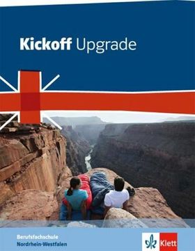 portada Kickoff Upgrade. Schülerbuch. Nordrhein-Westfalen: Englisch für die Berufsfachschule (en Inglés)