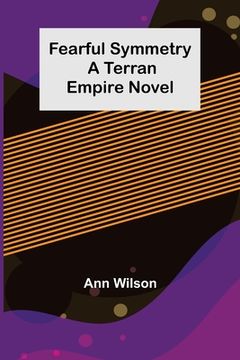 portada Fearful Symmetry A Terran Empire novel (en Inglés)