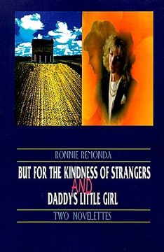 portada but for the kindness of strangers and daddy's little girl: two novelettes (in English)