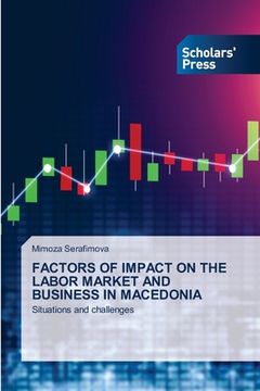 portada Factors of Impact on the Labor Market and Business in Macedonia (en Inglés)