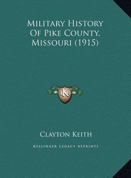 portada military history of pike county, missouri (1915)