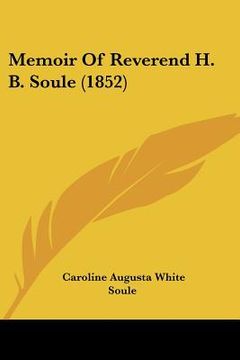 portada memoir of reverend h. b. soule (1852) (en Inglés)