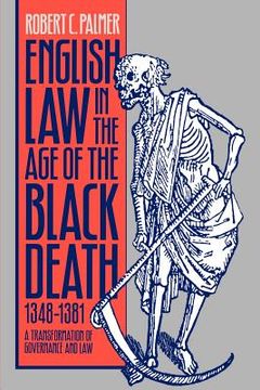 portada english law in the age of the black death, 1348-1381: a transformation of governance and law (en Inglés)