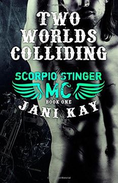 portada Two Worlds Colliding: Volume 1 (Scorpio Stinger MC)