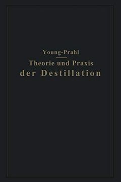 portada Theorie und Praxis der Destillation: Gekã¼Rzte Deutsche und mit Anmerkungen Versehene Ausgabe (en Alemán)