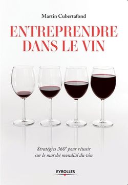 portada Entreprendre dans le vin: Stratégies 360° pour résussir sur le marché mondial du vin (en Francés)