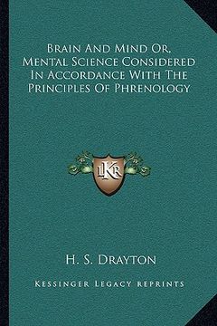 portada brain and mind or, mental science considered in accordance with the principles of phrenology