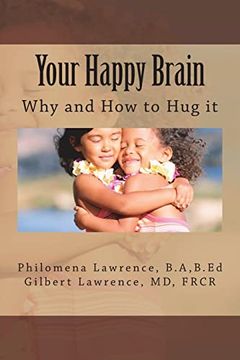 portada Your Happy Brain: Why and how to hug it (en Inglés)