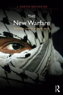 portada The New Warfare: Rethinking Rules for an Unruly World (International Studies Intensives)