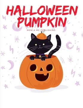 portada Halloween Pumpkin: Coloring Book, Trick or Treat Drawing for kids children boys girls