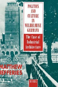 portada politics and culture in wilhemine germany (en Inglés)