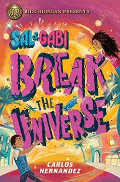 portada Sal and Gabi Break the Universe (a sal and Gabi Novel, Book 1) (in English)