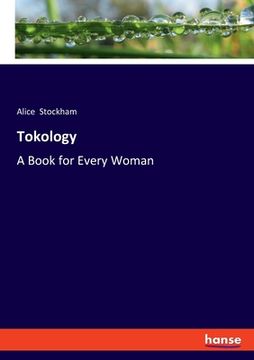portada Tokology: A Book for Every Woman (en Inglés)