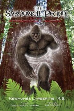 portada The Sasquatch People and their Interdimensional Connection (en Inglés)