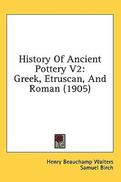 portada history of ancient pottery v2: greek, etruscan, and roman (1905) (en Inglés)