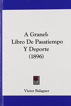 portada A Granel: Libro de Pasatiempo y Deporte (1896)