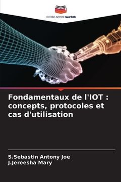 portada Fondamentaux de l'IOT: concepts, protocoles et cas d'utilisation (en Francés)