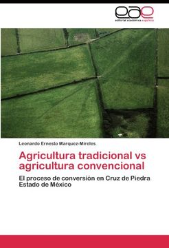 portada Agricultura tradicional vs agricultura convencional: El proceso de conversión en Cruz de Piedra Estado de México