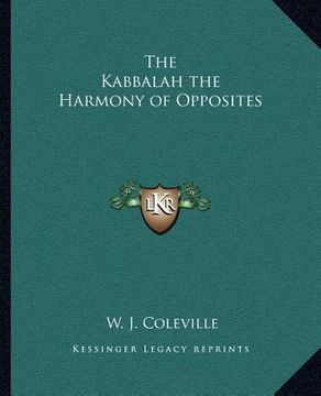 portada the kabbalah the harmony of opposites (in English)