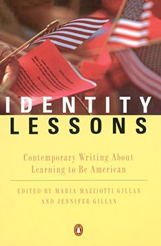 portada Identity Lessons: Contemporary Writing About Learning to be American 