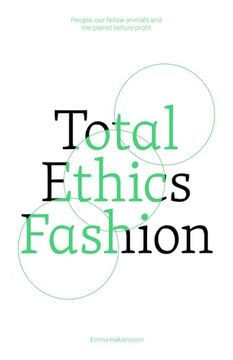 portada Total Ethics Fashion: People, Our Fellow Animals and the Planet Before Profit (en Inglés)