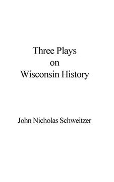 portada Three Plays on Wisconsin History (en Inglés)