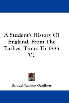 portada a student's history of england, from the earliest times to 1885 v1